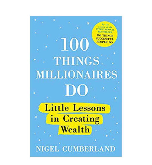 buy-100-things-millionaires-do-little-lessons-in-creating-wealth-by-nigel-cumberland-online-in-pakistan