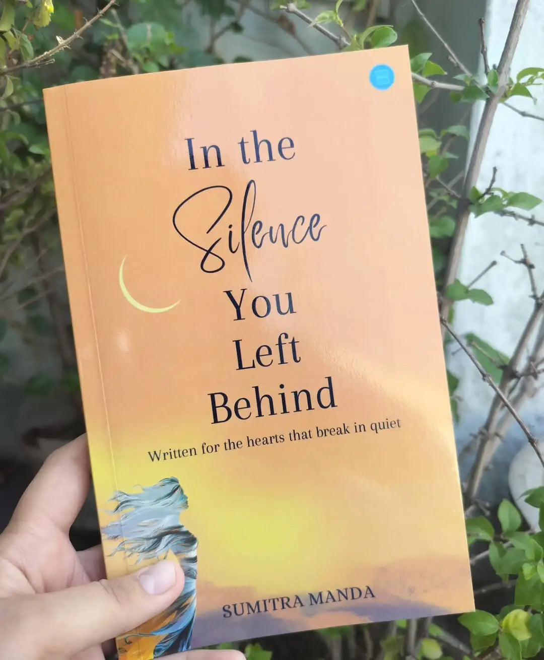 In the Silence You Left Behind by Sumitra Manda