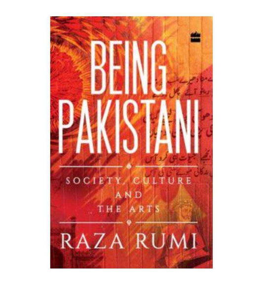 front-cover-being-pakistani-society-culture-and-the-arts-by-raza-rumi-available-online