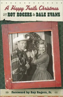 A Happy Trails Christmas by Roy Rogers – Buy Books Online