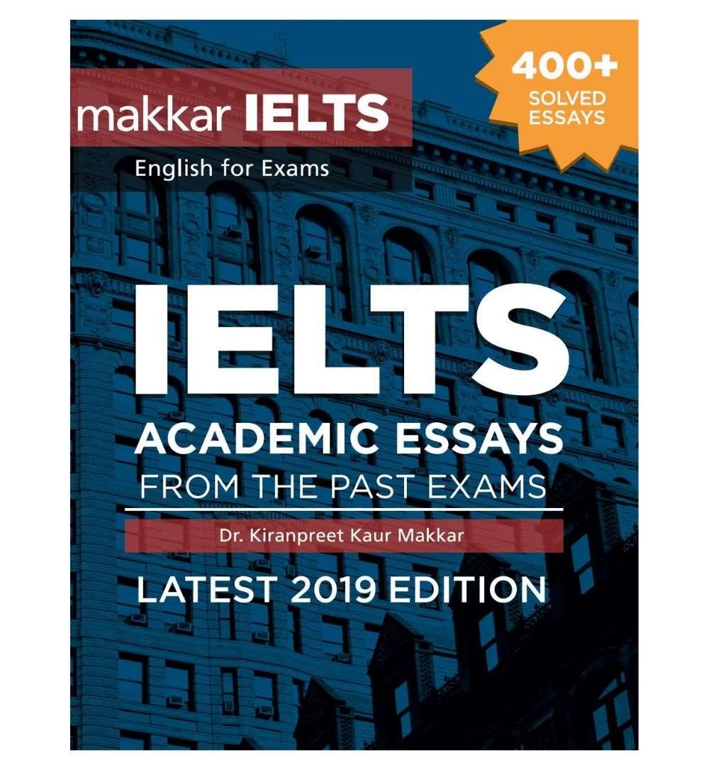 IELTS Academic Essays from the Past Exams by by Kaur