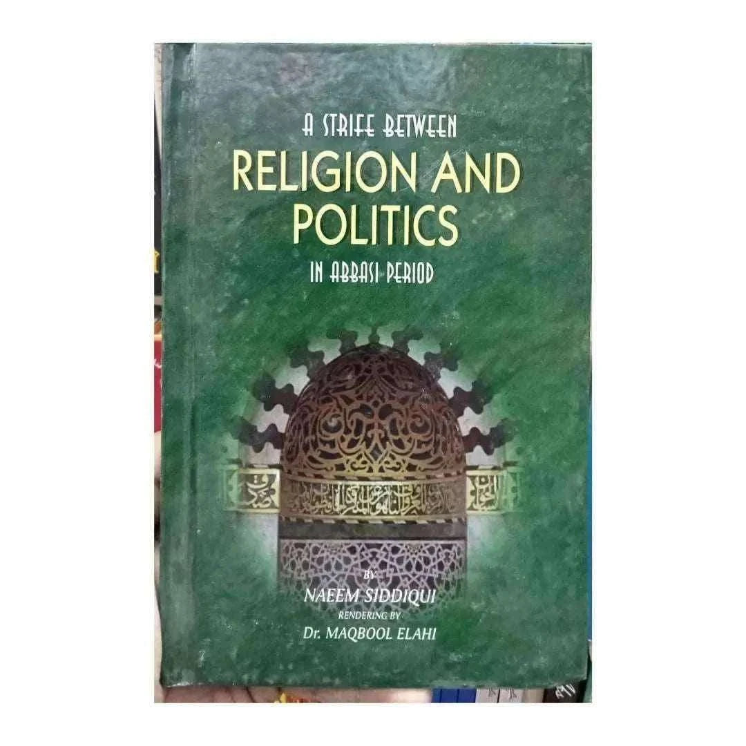 buy-a-strife-between-religion-and-politics-in-abbasi-period-by-naeem-siddique-online-in-pakistan