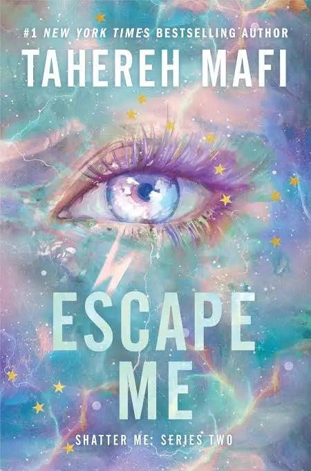 Escape Me by Tahereh Mafi - front cover of Shatter Me Series Two book 3 paperback, available in Pakistan