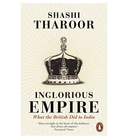 cover-of-inglorious-empire-what-the-british-did-to-india-by-shashi-tharoor