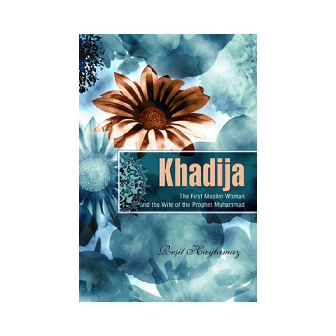 order-khadija-the-first-muslim-and-the-wife-of-the-prophet-muhammad-by-resit-haylamaz-online-with-cod
