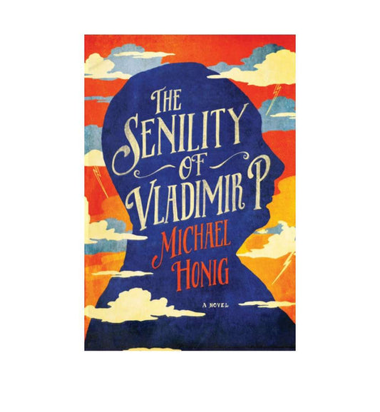 order-the-senility-of-vladimir-p-by-michael-honig-online-with-cod