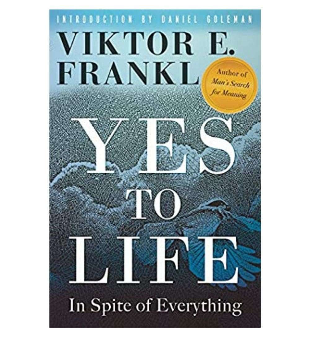 Yes to Life: In Spite of Everything by Viktor E. Frankl
