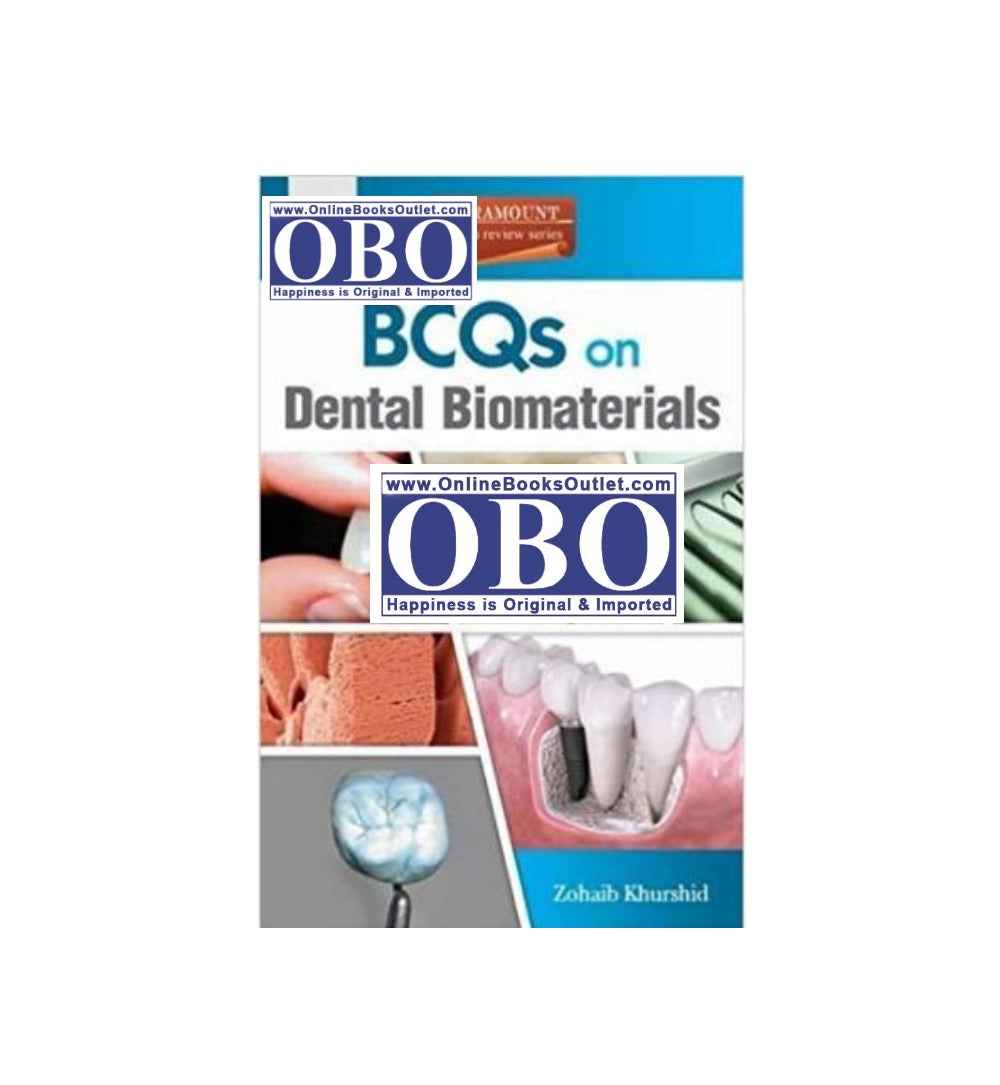Get "BCQs on Dental Biomaterials Author: Zohaib Khurshid" Delivered – Shop Securely with Free Shipping