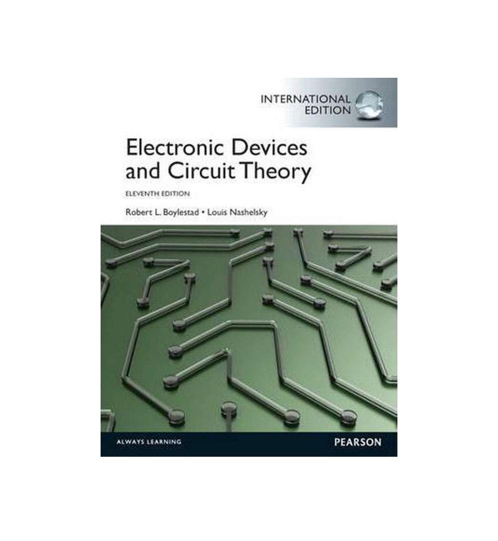 Electronic Devices and Circuit Theory: International Edition by Author Robert L Boylestad and Author Louis Nashelsky