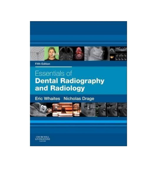 buy-essentials-of-dental-radiography-amp-radiology-5th-edition-authors-eric-whaites-nicholas-drage-online-in-pakistan