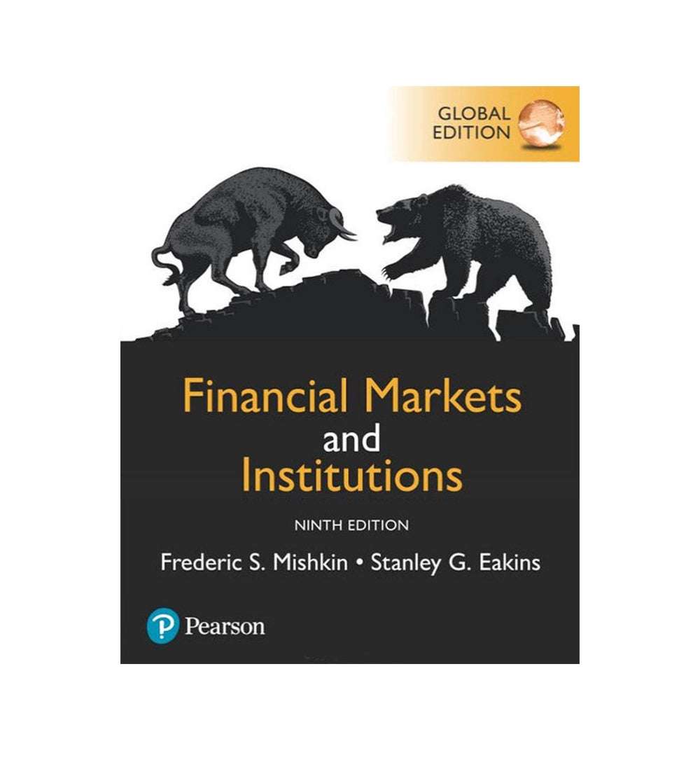 Financial Markets and Institutions, Global Edition, 9th by Frederic and Mishkin Stanley Eakins