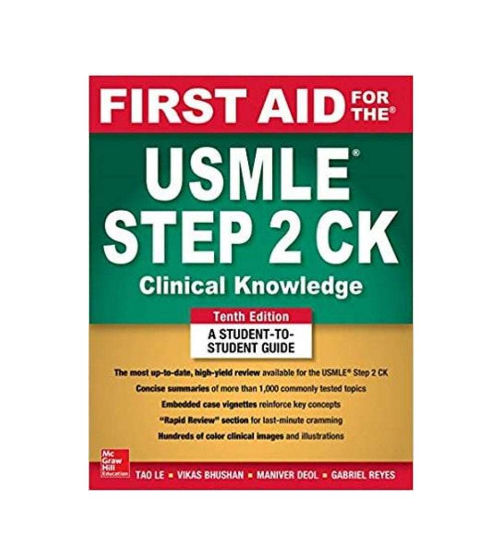 Book image: "First Aid for the USMLE Step 2 CK 10th Edition Authors: Tao Le, Vikas Bhushan" β highly rated and ships quickly across Pakistan.