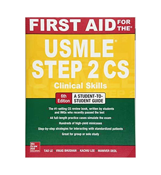 Image of "First Aid for the USMLE Step 2 CS 6th Edition Authors: Tao Le, Vikas Bhushan", a reader’s favorite now available with free delivery.