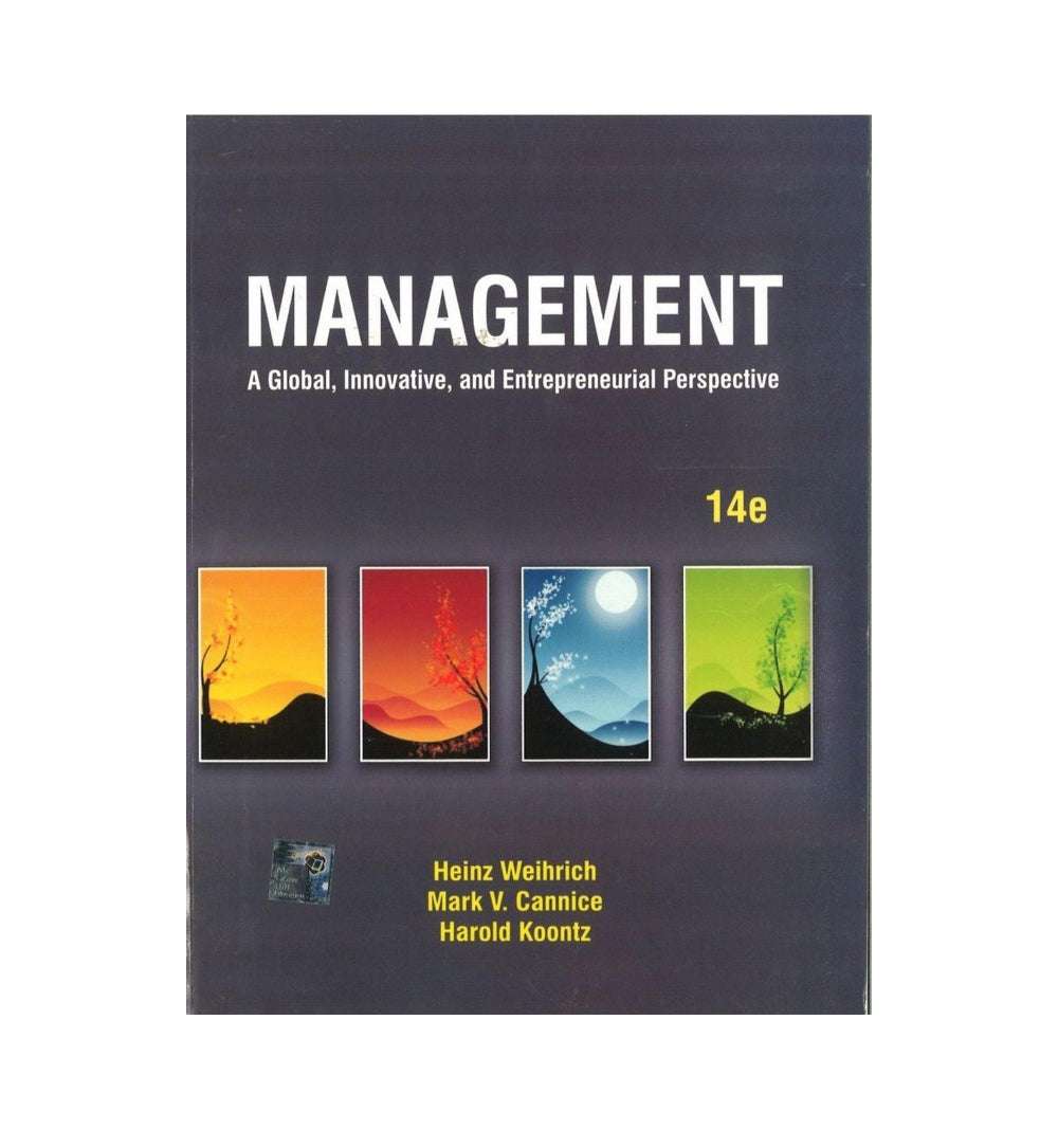 Management: A Global, Innovative and Entrepreneurial Perspective by Weihrich Author Cannice Author and Koontz Author