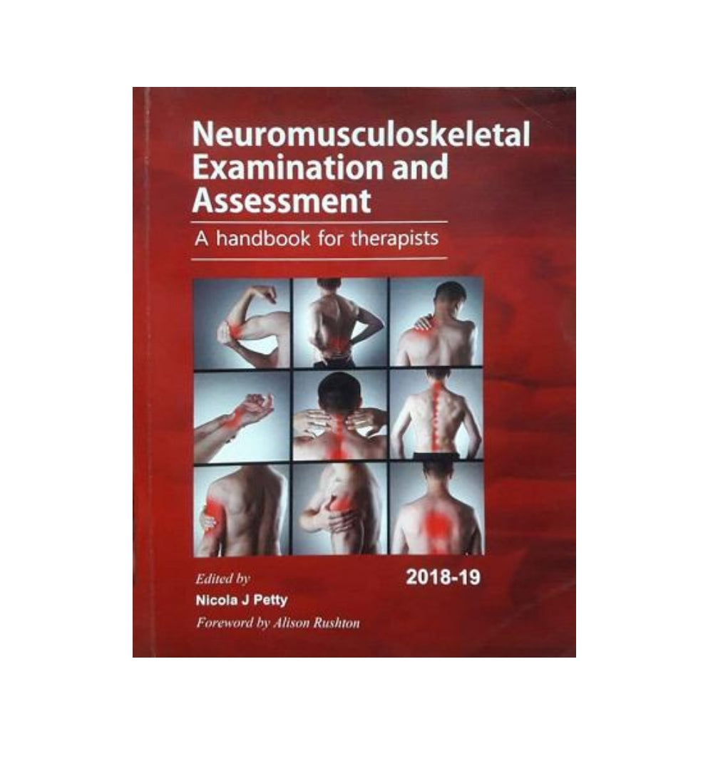 Image of "Neuromusculoskeletal Examination and Assessment Author(s): Nicola J. Petty", a reader’s favorite now available with free delivery.