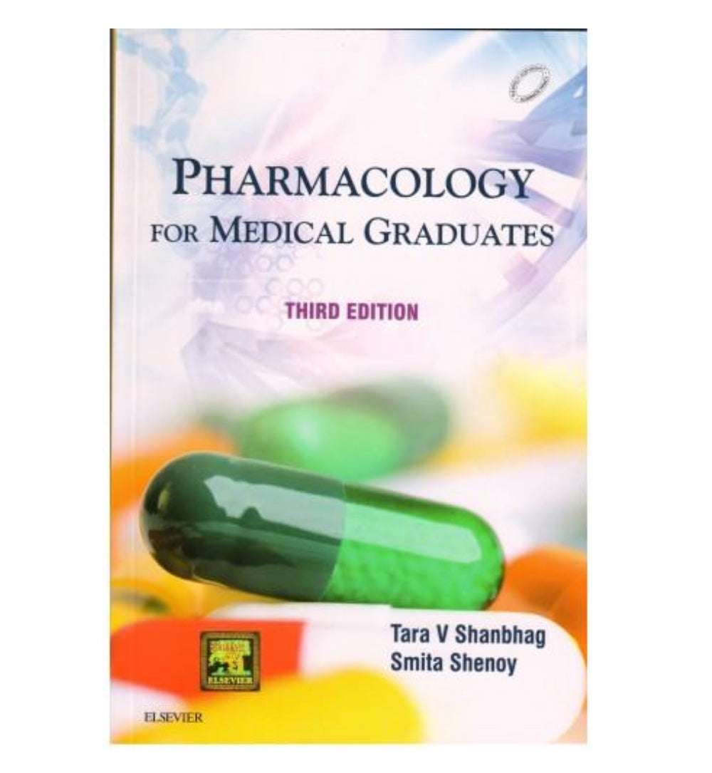 Pharmacology for Medical Graduates by Tara Shanbhag and Smita Shenoy