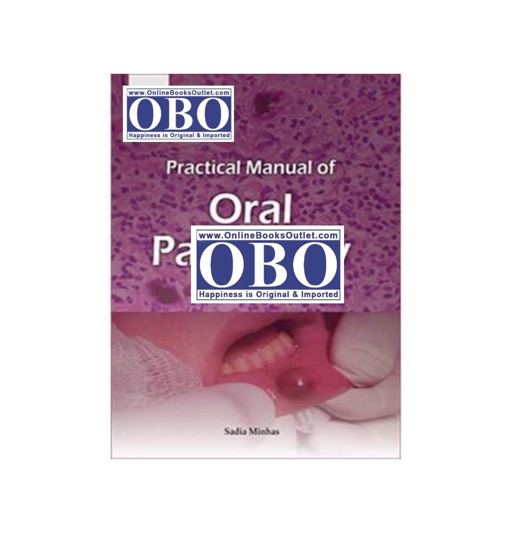 Cover photo of "Practical Manual of Oral Pathology Author(s): Dr. Sadia Minhas" with same-day dispatch & no delivery fee.