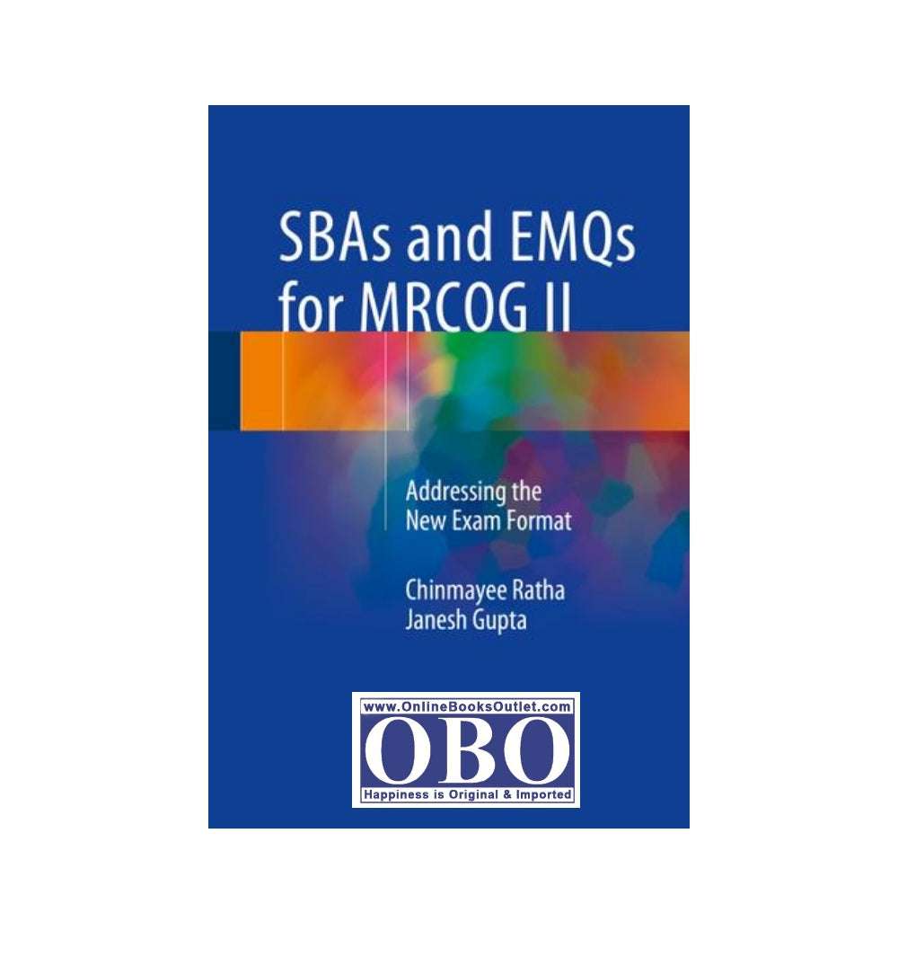 SBAs and EMQs for MRCOG 2 Author(S): Chinmayee Ratha Janesh Gupta