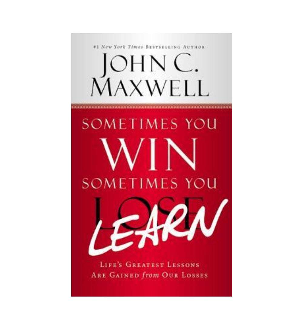 shop-sometimes-you-win-sometimes-you-learn-lifes-greatest-lessons-are-gained-from-our-losses-by-john-c-maxwell-with-free-delivery