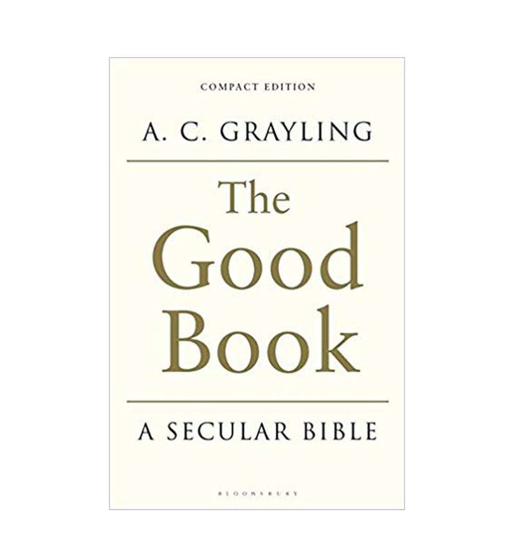 The Good Book: A Secular Bible by a.C. Grayling