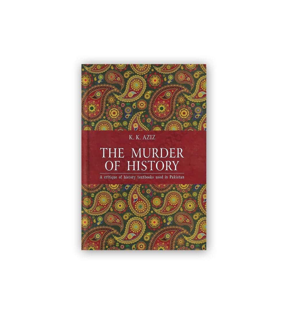 the-murder-of-history-by-kk-aziz-book-image-pakistan-bookstore