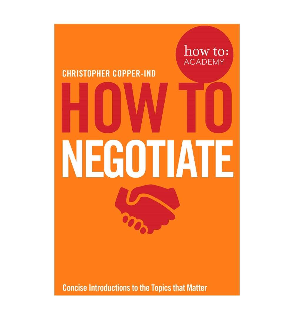How to: Negotiate by Christopher Copper-Ind