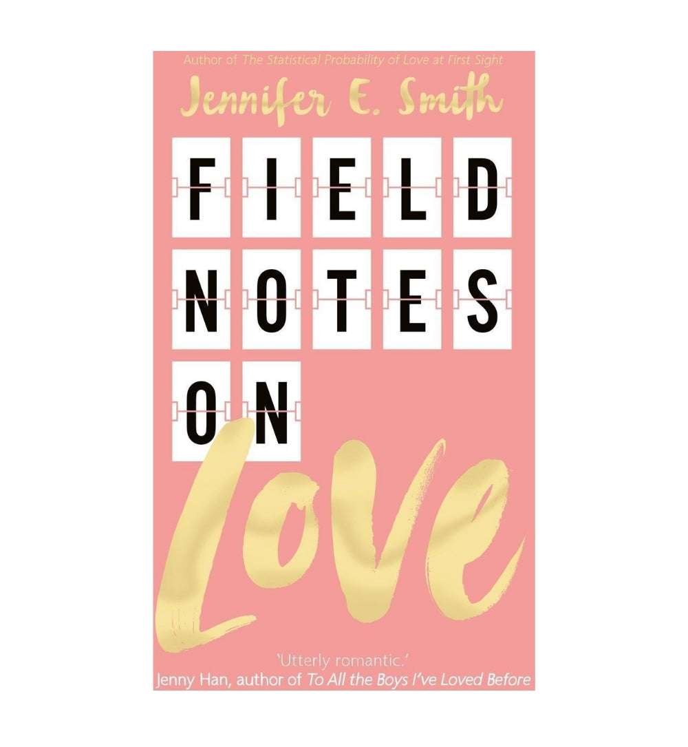 Field Notes on Love by Jennifer E. Smith