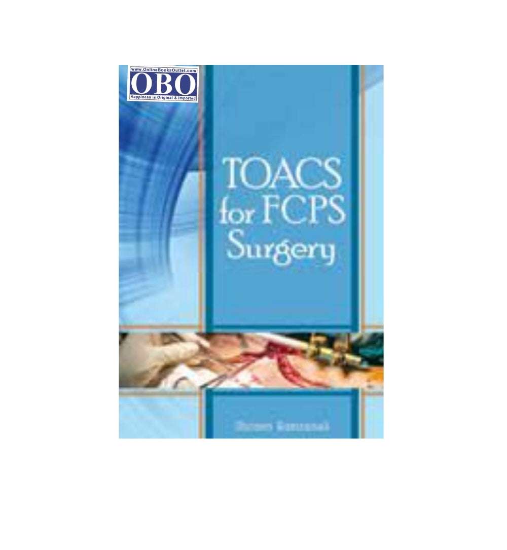 TOACS for FCPS Surgery Author: Dr. Shireen a.a. Ramzanali