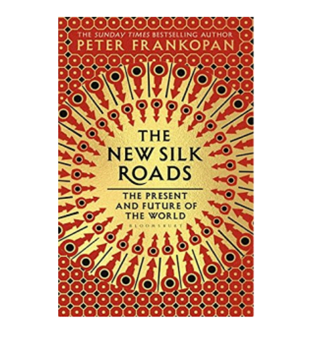 cover-of-the-new-silk-roads-the-present-and-future-of-the-world-by-peter-frankopan
