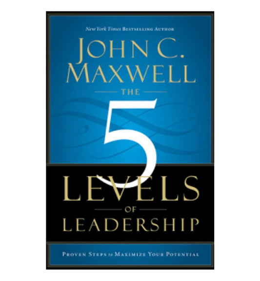 buy-the-5-levels-of-leadership-proven-steps-to-maximize-your-potential-by-john-c-maxwell-online-in-pakistan