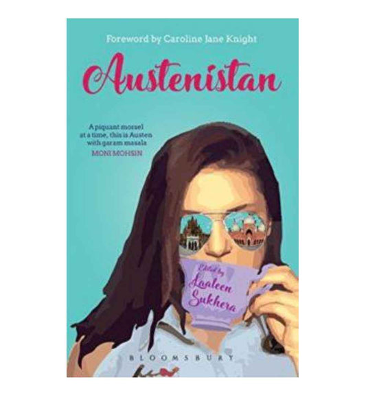 Austenistan by Laaleen Sukhera (Goodreads Author), Mahlia S Lone (Contributor), Saniyya Gauhar (Contributor), Nida Elley (Contributor), Mishayl Naek (Contributor), Gayathri Warnasuriya (Contributor), Sonya Rehman (Contributor)