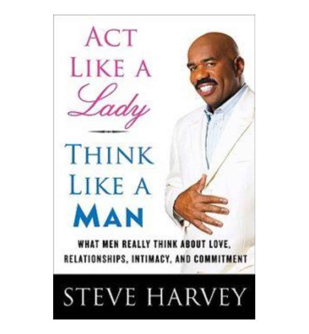 act-like-a-lady-think-like-a-man-what-men-really-think-about-love-relationships-intimacy-and-commitment-by-steve-harvey-book-image-pakistan-bookstore
