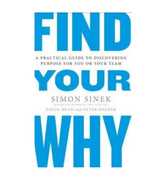 order-find-your-why-a-practical-guide-to-discovering-purpose-for-you-and-your-team-by-simon-sinek-david-mead-peter-docker-online-with-cod