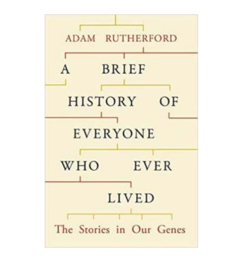 shop-a-brief-history-of-everyone-who-ever-lived-the-stories-in-our-genes-by-adam-rutherford-with-free-delivery