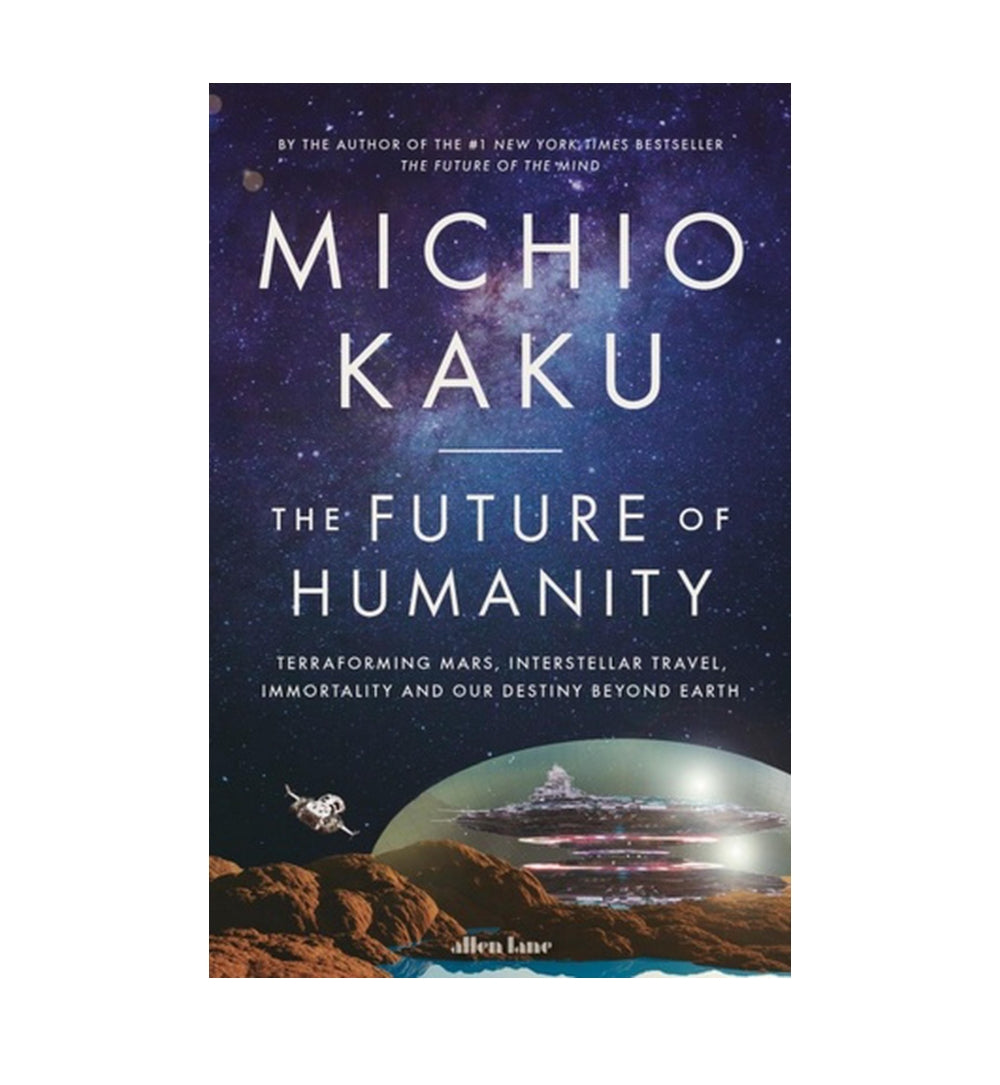 shop-the-future-of-humanity-terraforming-mars-interstellar-travel-immortality-and-our-destiny-beyond-earth-by-michio-kaku-with-free-delivery
