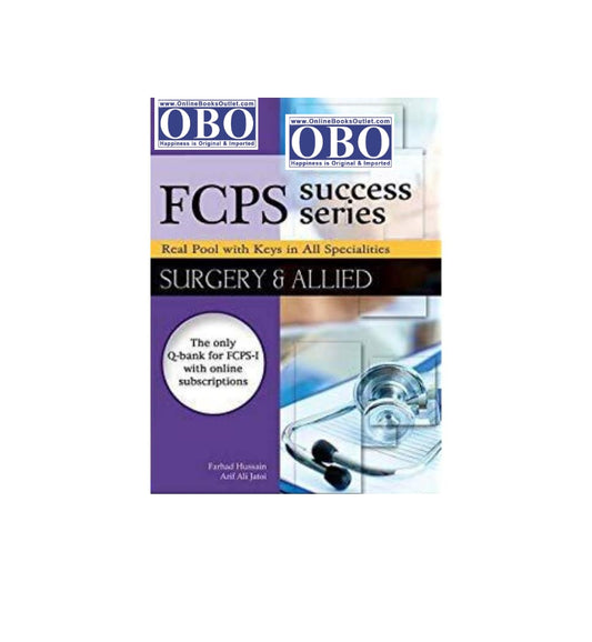Cover shot of "FCPS Success Series: Surgery and Allied Authors: Farhad Hussain, Arif Ali Jatoi" – top-selling title with fast delivery options.