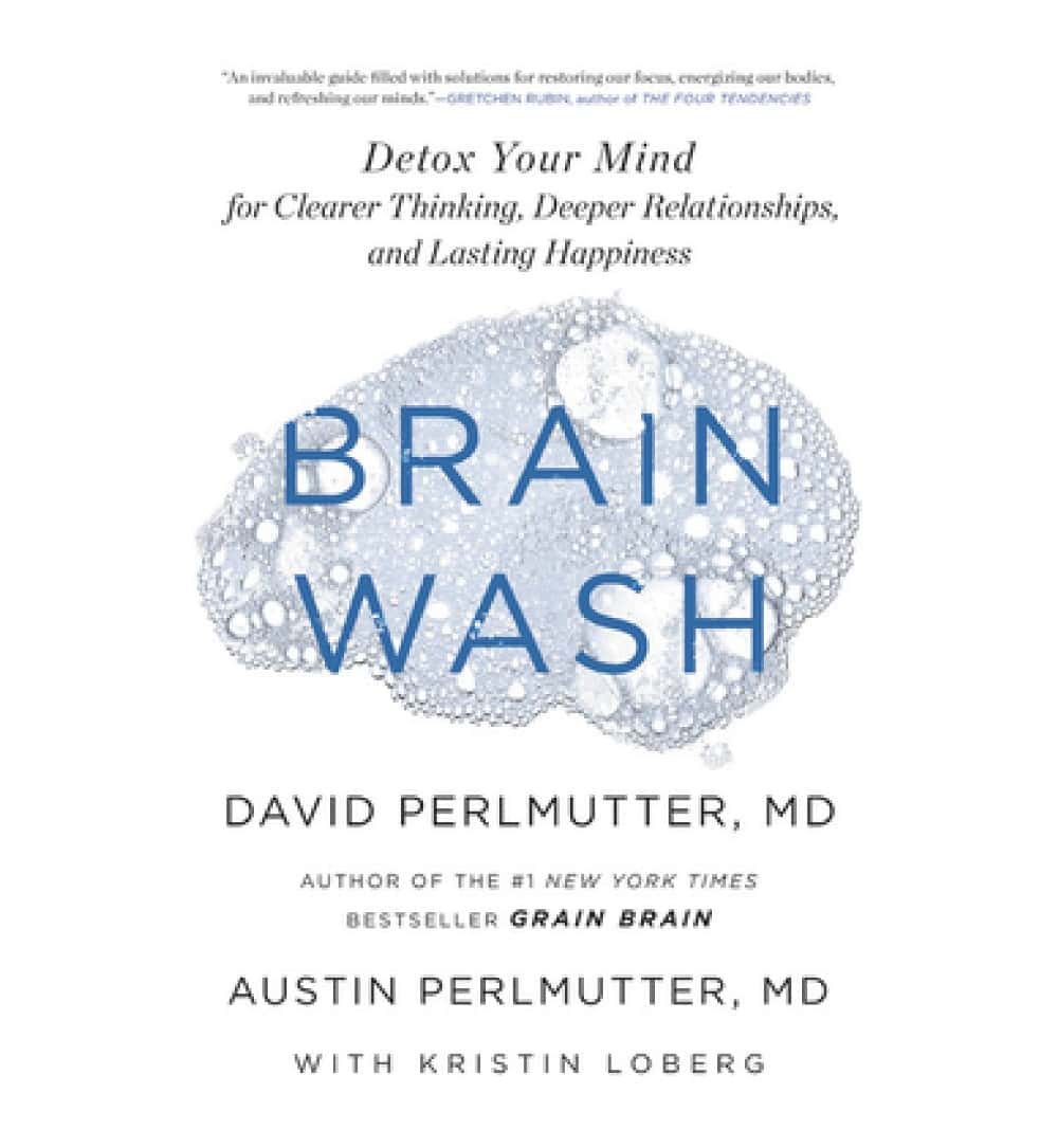 order-brain-wash-detox-your-mind-for-clearer-thinking-deeper-relationships-and-lasting-happiness-by-david-perlmutter-austin-perlmutter-kristin-loberg-online-with-cod