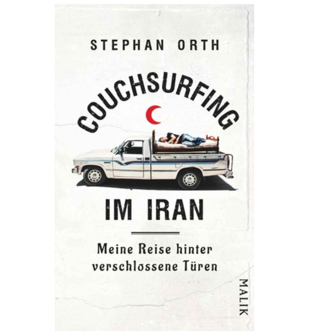 buy-couchsurfing-im-iran-meine-reise-hinter-verschlossene-tren-by-stephan-orth-online-in-pakistan