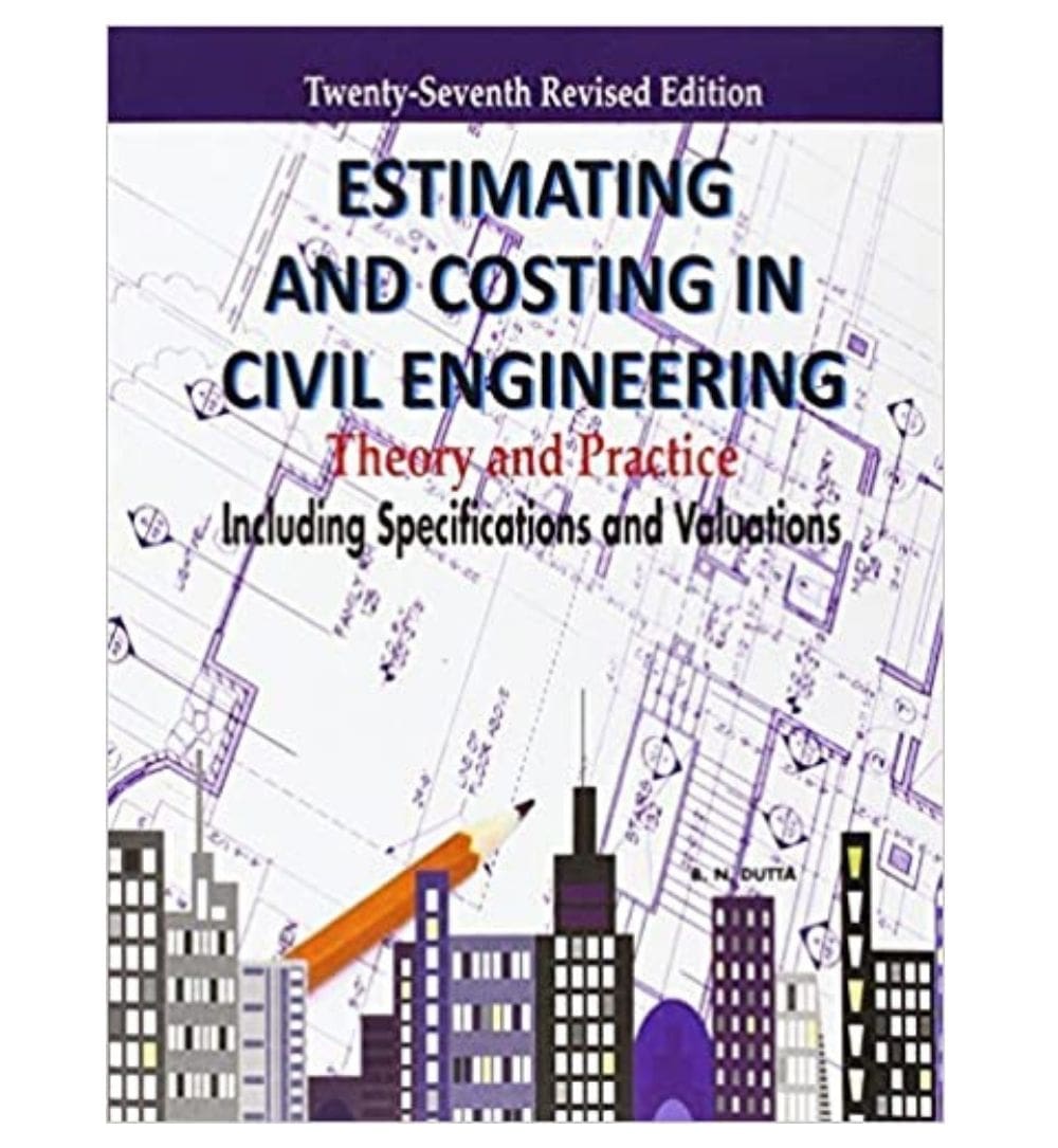 front-cover-estimating-and-costing-in-civil-engineering-theory-and-practice-including-specifications-and-valuation-by-bn-dutta-available-online