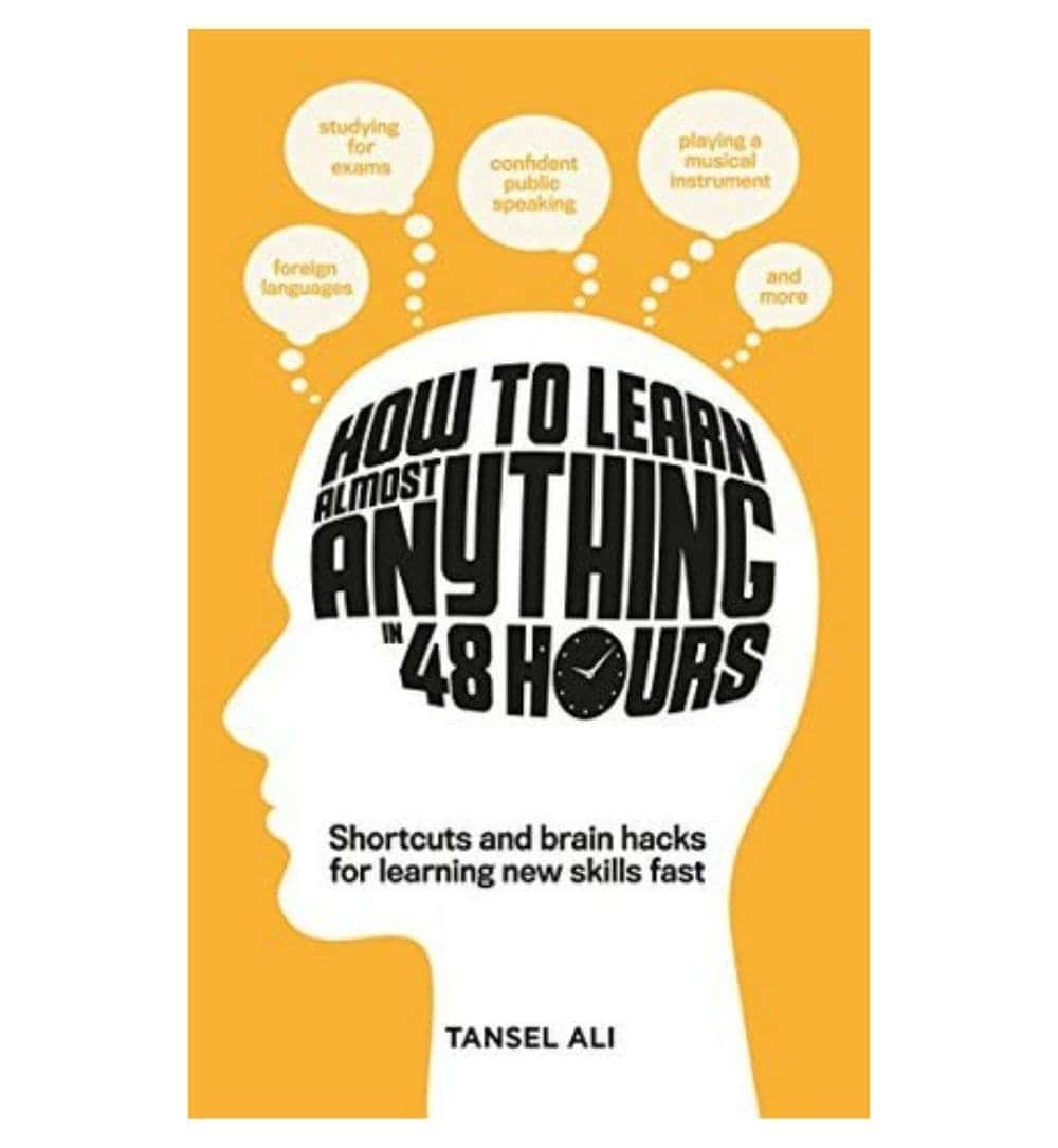 buy-how-to-learn-almost-anything-in-48-hours-shortcuts-and-brain-hacks-for-learning-new-skills-fast-by-tansel-ali-online-in-pakistan