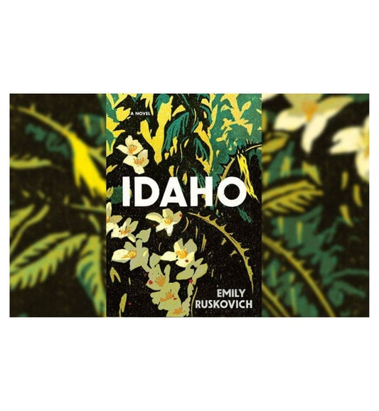 front-cover-idaho-by-emily-ruskovich-available-online