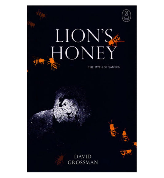 shop-lions-honey-the-myth-of-samson-by-david-grossman-with-free-delivery