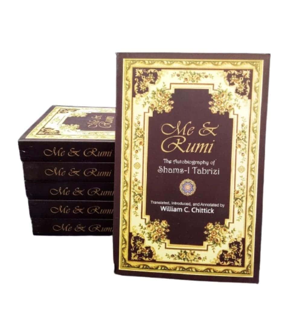 shop-me-and-rumi-the-autobiography-of-shamsi-tabrizi-by-shamsi-tabrizi-william-c-chittick-annemarie-schimmel-foreword-with-free-delivery
