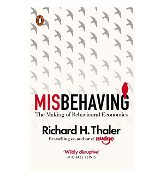front-cover-misbehaving-the-making-of-behavioural-economics-by-richard-h-thaler-available-online