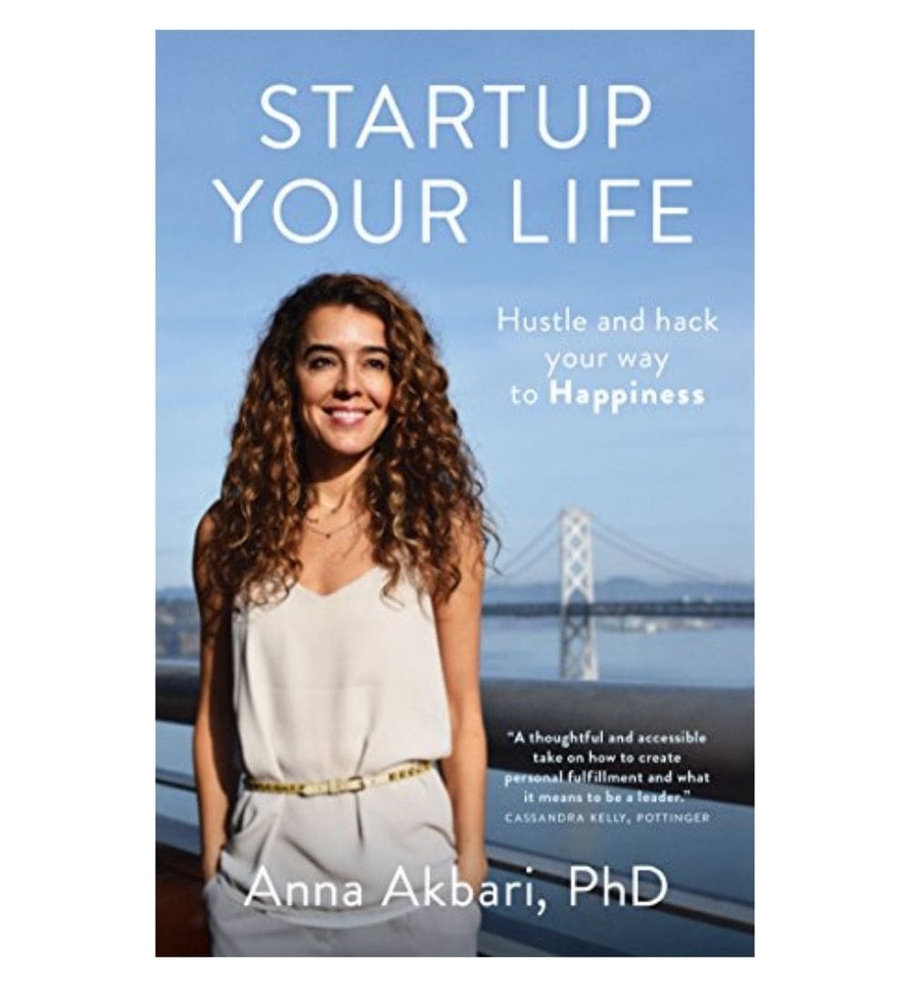 order-startup-your-life-hustle-and-hack-your-way-to-happiness-by-anna-akbari-online-with-cod