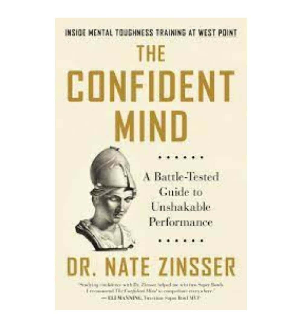 the-confident-mind-a-battletested-guide-to-unshakable-performance-by-nate-zinsser-book-image-pakistan-bookstore