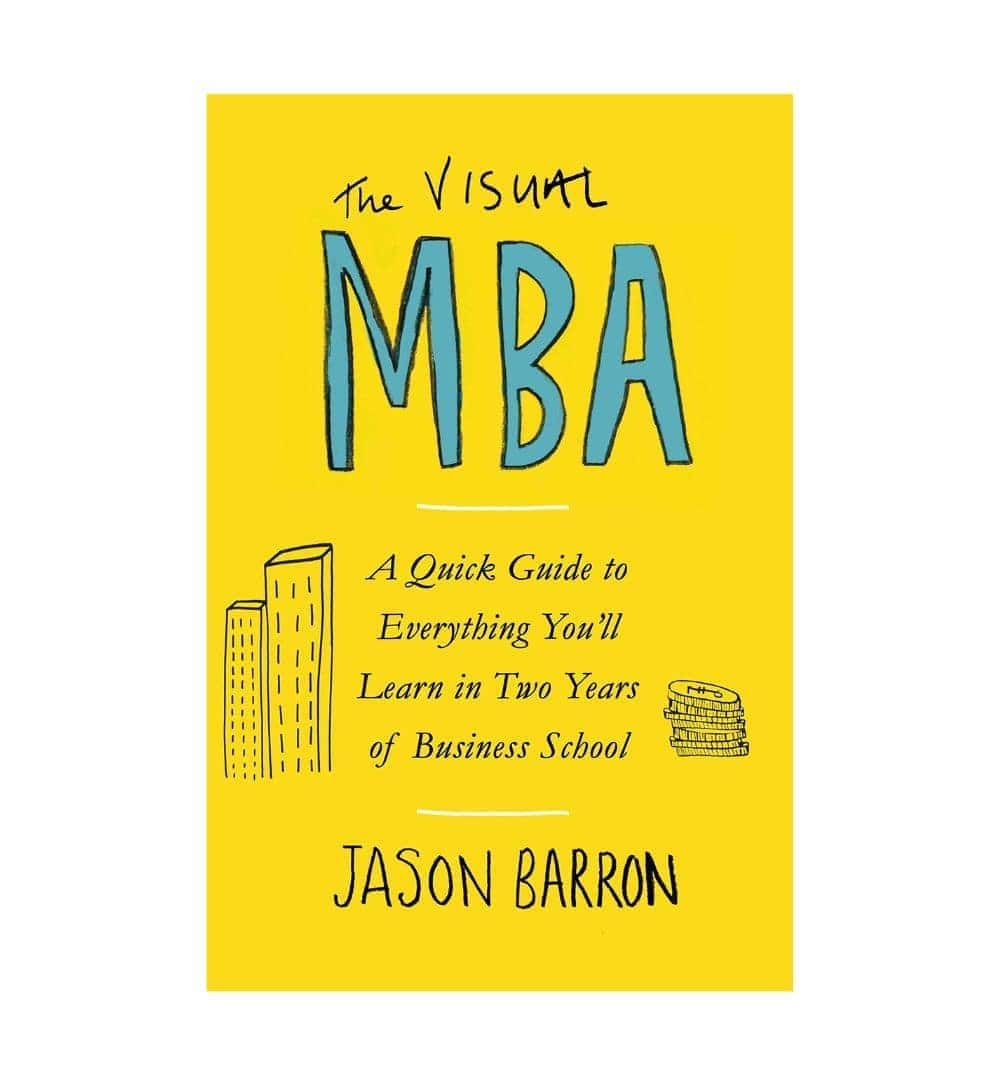 order-the-visual-mba-a-quick-guide-to-everything-youll-learn-in-two-years-of-business-school-by-jason-barron-online-with-cod