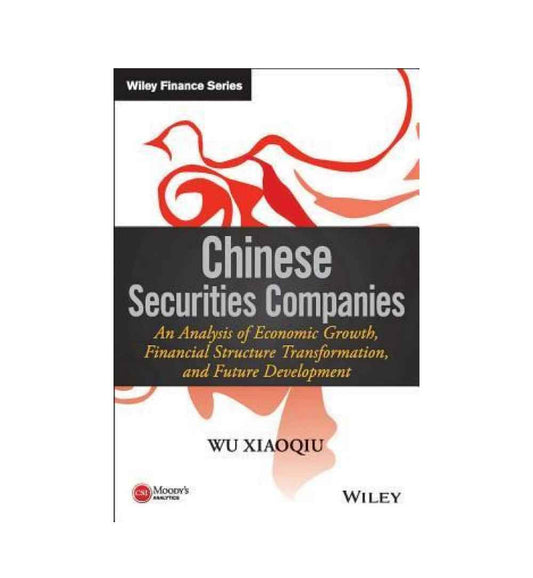chinese-securities-companies-an-analysis-of-economic-growth-financial-structure-transformation-and-future-development-by-wu-xiaoqiu-book-image-pakistan-bookstore