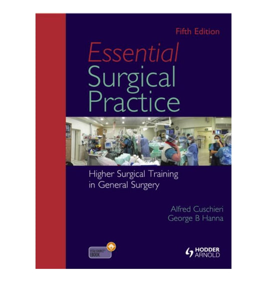 front-cover-essential-surgical-practice-higher-surgical-training-in-general-surgery-fifth-edition-by-alfred-cuschieri-available-online