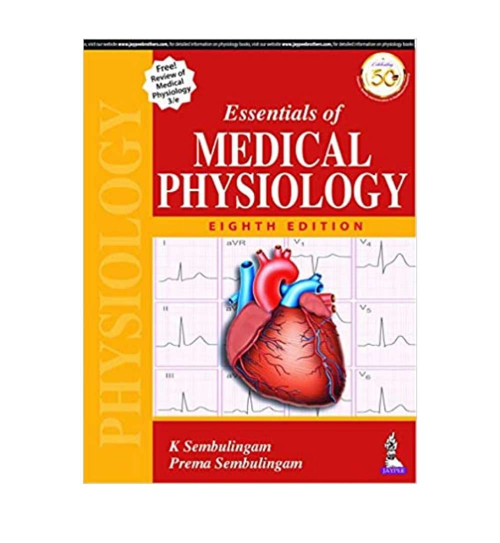 ESSENTIALS OF MEDICAL PHYSIOLOGY 8th Revised